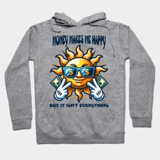 Money Makes Me Happy Hoodie